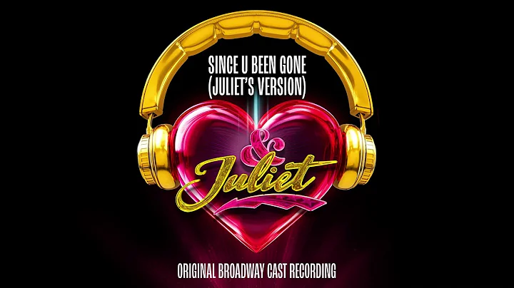 "Since U Been Gone (Juliet's Version)" ft. Kelly C...