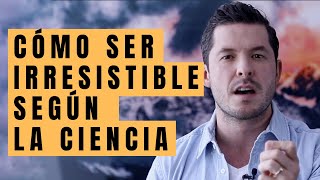 5 FORMAS DE SER UNA MUJER IRRESISTIBLE SEGÚN LA CIENCIA | JORGE LOZANO H.