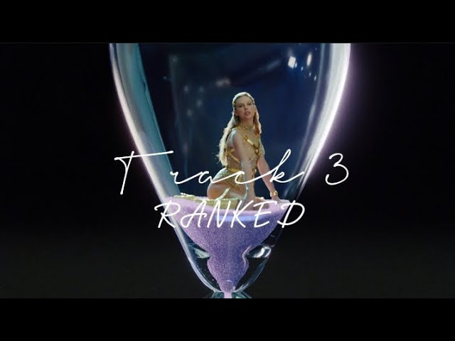 Taylor Swift - Track 3 Ranked | My Personal Favorites - Youtube