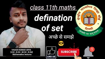 Class 11th maths 2025 (defination of sets ) By vikash Kumar Arya😎😎