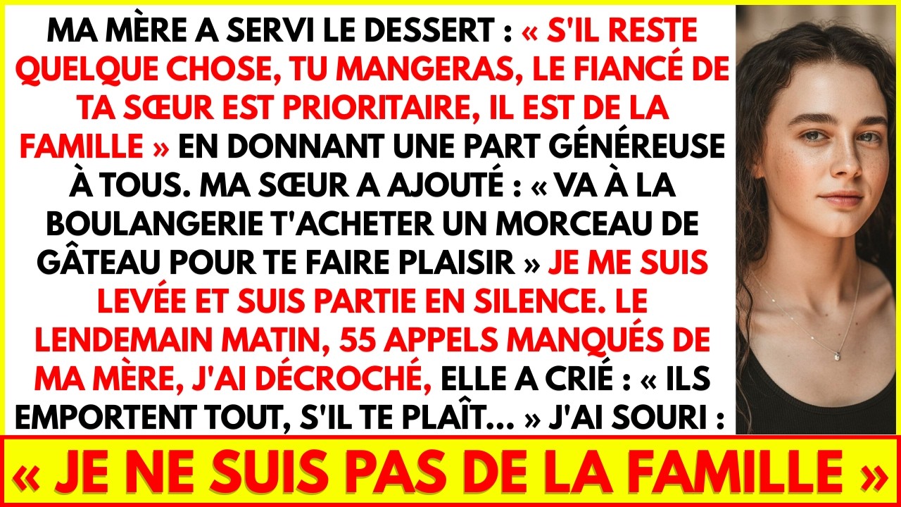 MA MÈRE A SERVI LE DESSERT : S'IL RESTE QUELQUE CHOSE, TU MANGERAS, LE FIANCÉ DE TA SŒUR EST...