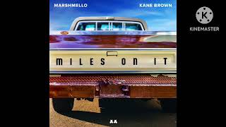 Kane Brown \u0026 Marshmello - Miles on It (1 hour loop)