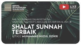 SHALAT SUNNAH TERBAIK | Riyaadhush Shaalihiin