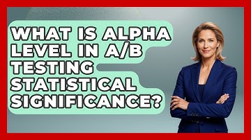 What Is Alpha Level In A/B Testing Statistical Significance? - Saas Marketing Wizards
