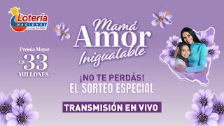 Sorteo Especial mam Amor Inigualable De La Lotera Nacional