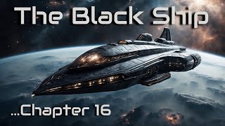The Black Ship (Chapter 16) | HFY | A short Sci-Fi Story