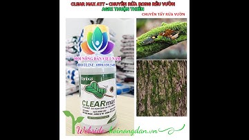 CLEAR MAX – CHUYÊN RỬA VƯỜN- TẨY RONG RÊU CỰC SẠCH - 0984535820 - phanbonvietnam.com #CLEARMAX