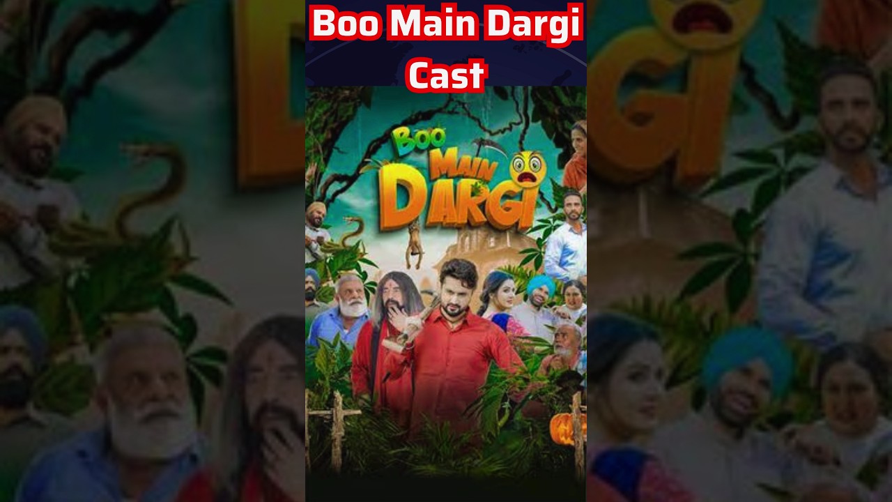 Boo Main Dargi Movie Actors Name | Boo Main Dargi Movie Cast Name | Cast & Actor Real Name!