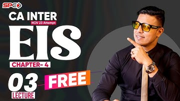 CA INTER | EIS | LECTURE 3 | CHAPTER 4  | NOV 23 | BY CA SWAPNIL PATNI