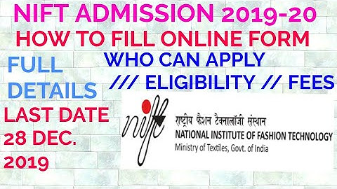 NIFT ADMISSION PROCESS 2019-20!! HOW TO FILL NIFT APPLICATION FORM 2019!!