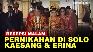 🔴 LIVE NOW  - Resepsi Malam Pernikahan Kaesang & Erina di Solo