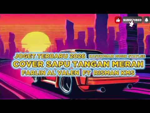 COVER SAPU TANGAN MERAH TERBARU2026🔥 BY FARLIN AL VALEN X RISMAN KMS💃