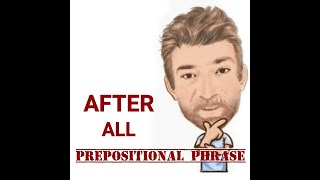 After All - Prepositional Phrase (173) Two Meanings - English Tutor Nick P