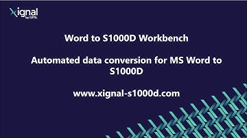Xignal (previously TechDocX) MS Word To S1000D  - Conversion from MS Word to S1000D XML Data Modules
