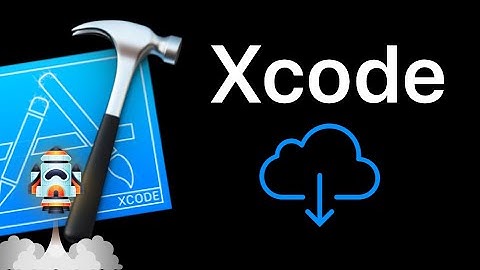 Xcode - What is it? - How to Download & Customize