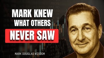 Mark Douglas | Hidden Market Signals Every Trader Should Know