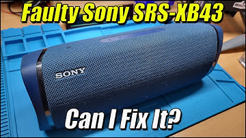 Faulty Sony SRS XB43 Bluetooth Speaker - No Power | Can I Fix It?