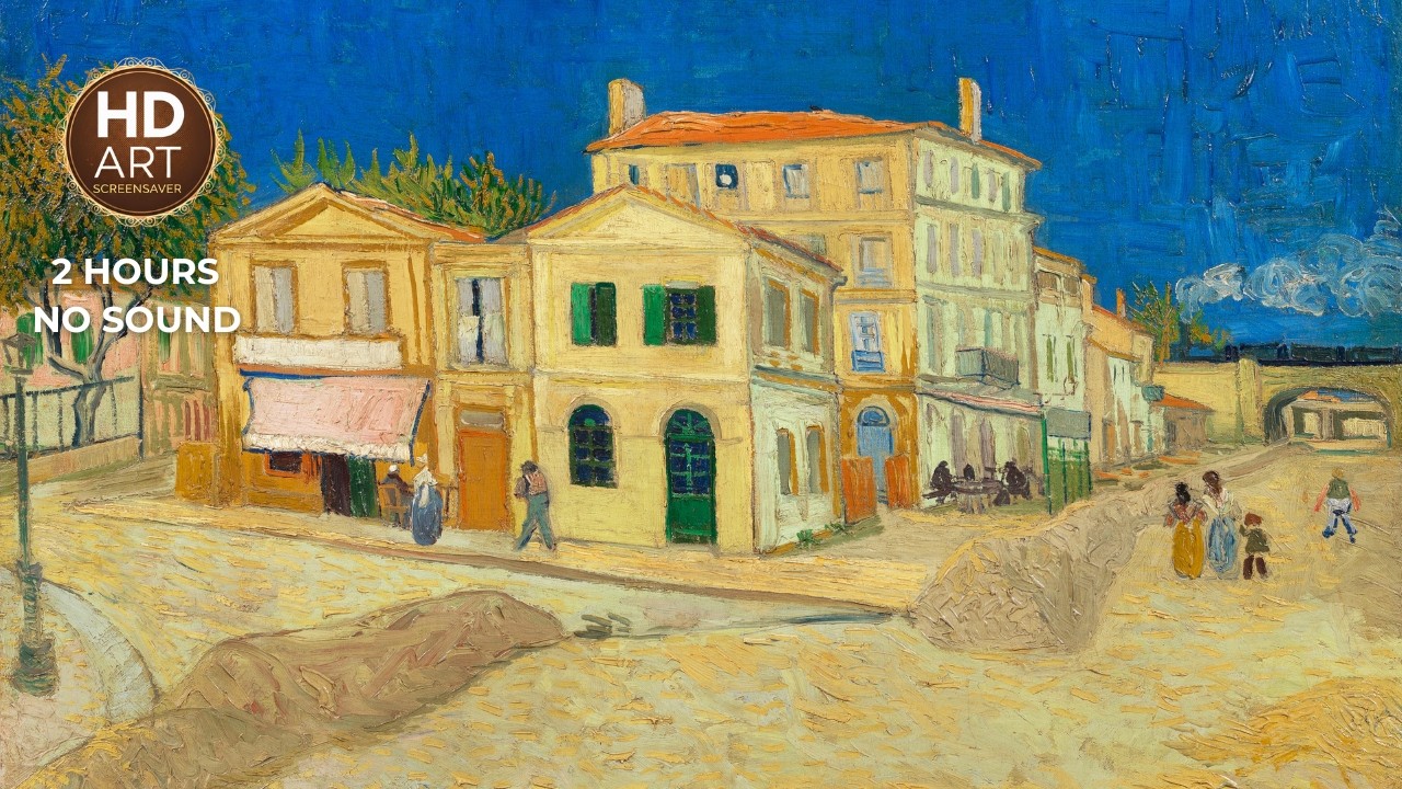 Vincent Van Gogh's Yellow House | 2 Hour Art Screensaver for Your TV