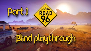Border control got nothing one me (Road 96 - Blind playthrough Part 1)