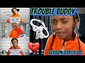 TROUBLE BUDDY SEASON 2 EP. 1-10