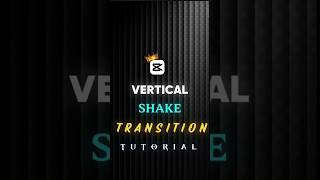 CapCut | Vertical Shake Transition 🎥 | #capcutedit  #anineedit