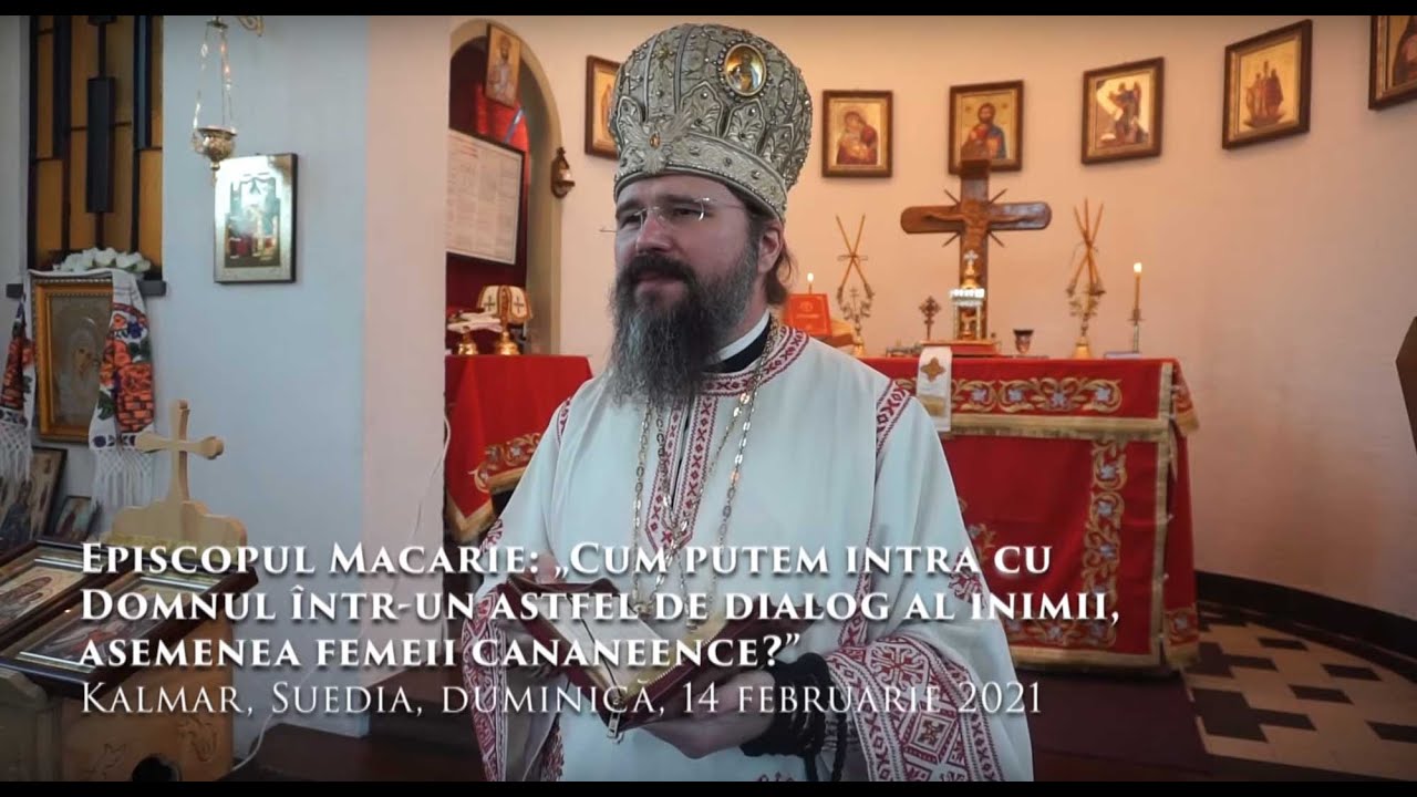 PS Macarie: Predică la Duminica a 17-a după Rusalii (14.02.2021)