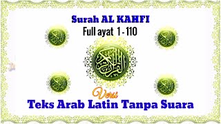 Download Lagu Surah Al Kahfi teks Arab Latin Tanpa Suara Full, ayat  1 - 110 MP3