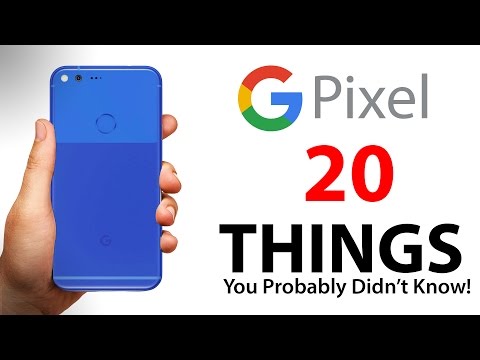 Google Pixel-알아야 할 20 가지 사항!