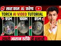 Torch Ai Video Tutorial | Ai Video Kaise Banaye | Ai Video Banane ka sahi tarika