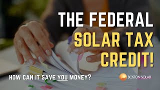 How Can the Federal Solar Tax Credit Save You Money? by Boston Solar 16 views 1 year ago 26 seconds