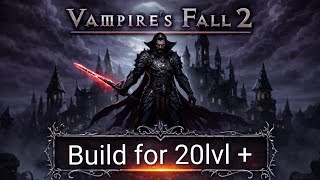 Vampire's Fall 2: Build for 20lvl +
