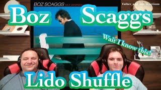 Lido Shuffle - Boz Scaggs Father and Son Reaction!