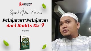 Kitab Arba'in Nawawi (40) : Pelajaran-Pelajaran dari Hadits Ke-9 (02) - Ustadz Gemma Ilhamy, M.Pd.I