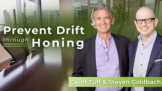 Why Purposeful Leaders Focus On Honing, Not Transforming — Geoff Tuff & Steve Goldbach