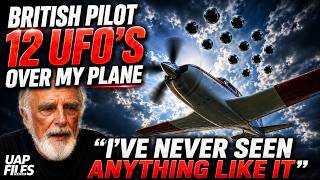 “I’ve Never Seen Anything Like It” | British Pilot Saw 12 UFOs Over His Plane