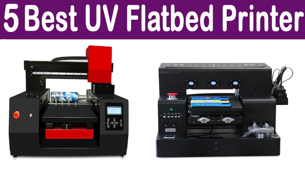 Top 5 Best UV Flatbed Printer In 2020 YouTube