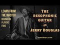 The resophonic guitar with jerry douglas  modern music masters