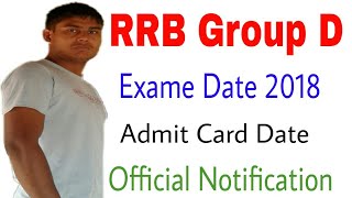 Railway group d exame date 2018 || rrb exame date & admit card 2018 official notification