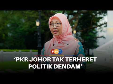 PKR Johor tak terheret ‘politik dendam’, polemik tak membina, kata Zaliha