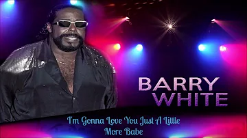 Barry White~ "  I'm Gonna Love You  " ( Just A Little More Babe)~🔥~ 1973