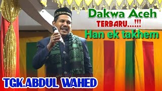 Dakwah Tgk wahed paling lucu