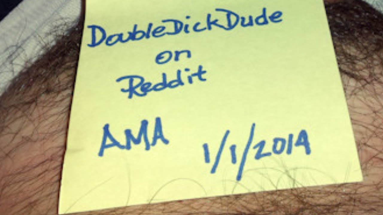 Two dick man reddit