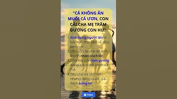 Cá không ăn muối cá ươn,con cãi cha mẹ chăm đường con hư #tamthuc #ngomanhcuong