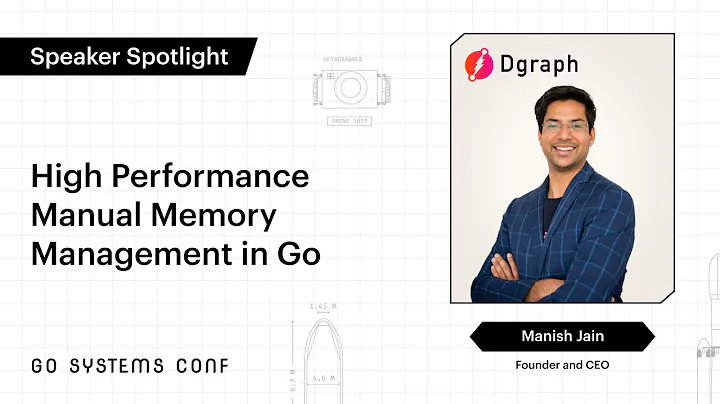 High Performance Manual Memory Management in Go | Manish Jain | Go Systems Conf SF 2020