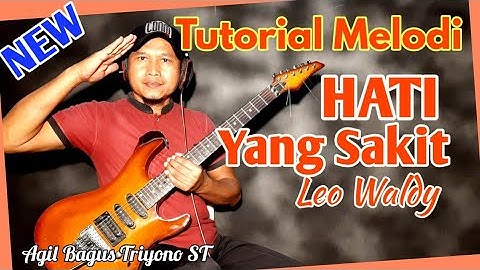 Tutorial Melodi HATI YANG SAKIT Original Leo Waldy