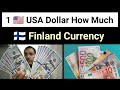 Today American Dollar Values in Finland Currency Exchange Rate | Convert Finland Money to US Dollar