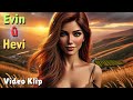 Evin û Hevi - Vîdeo Klîp