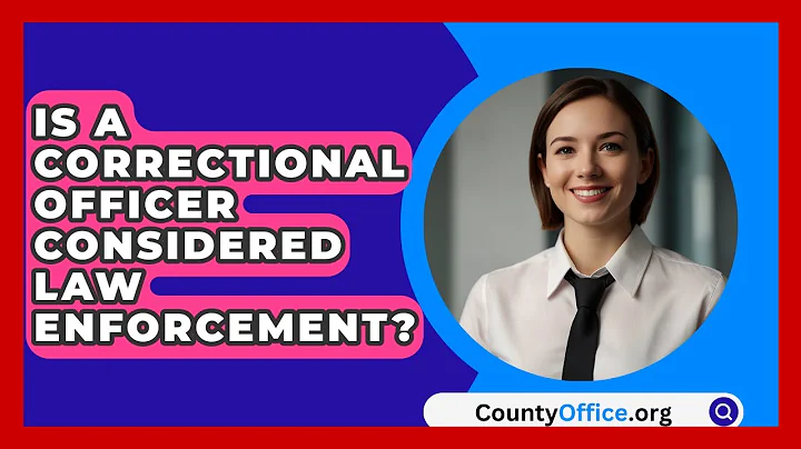 Is A Correctional Officer Considered Law Enforcement? - CountyOffice.org