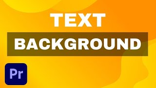 How to Add Background to Text in Premiere Pro || Text Background Premiere Pro Tutorial