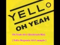 Yello - Oh Yeah 2013 [GoldRush Mix]  Yello MegaMix 2013 sample.avi